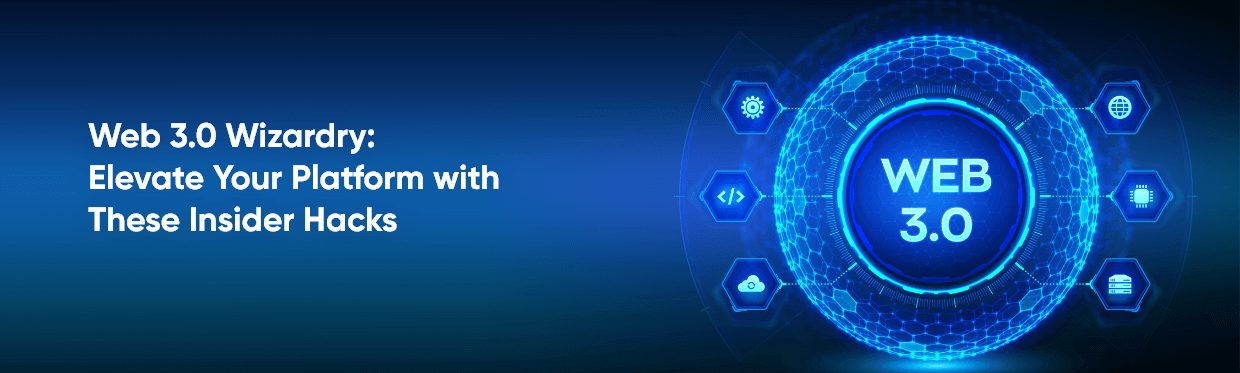 Web3 Elevate Your Platform with These Insider Hacks