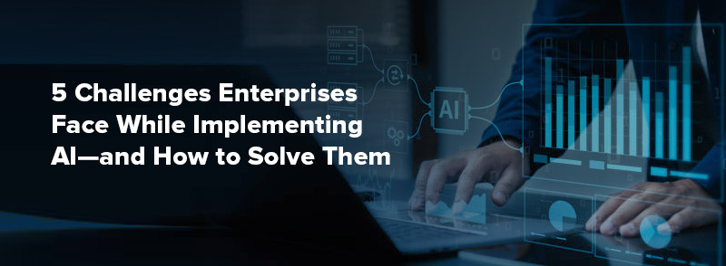 AI is powerful—but tricky. Discover the top 5 AI implementation challenges and how to overcome them with smarter strategies.